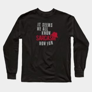 Blacklist Sarcasm Quote Long Sleeve T-Shirt